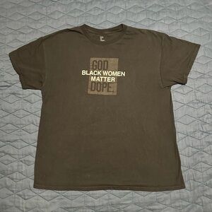 God is Dope “Black Women Matter” T-Shirt